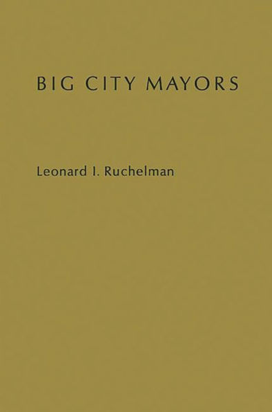 Big City Mayors: The Crisis in Urban Politics