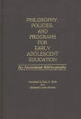 Philosophy, Policies, and Programs for Early Adolescent Education: An Annotated Bibliography