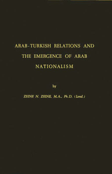 Arab-Turkish Relations and the Emergence of Arab Nationalism