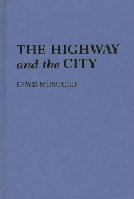Title: The Highway and the City, Author: Bloomsbury Academic