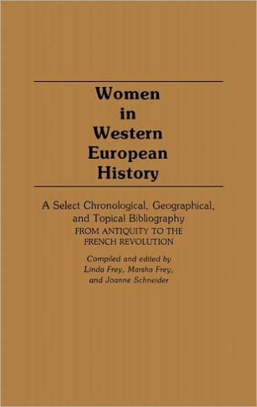 Women in Western European History: A Select Chronological, Geographical