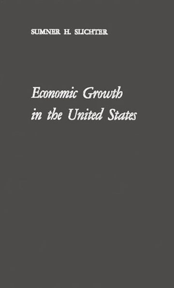 Economic Growth in the United States: Its History, Problems and Prospects