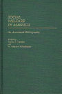 Social Welfare in America: An Annotated Bibliography