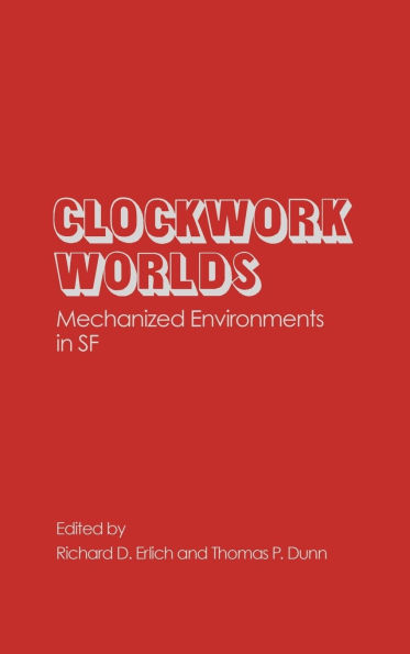 Clockwork Worlds: Mechanized Environments in SF