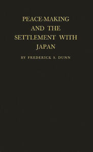 Title: Peace-Making and the Settlement with Japan, Author: Bloomsbury Academic