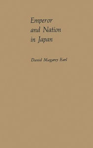 Title: Emperor and Nation in Japan: Political Thinkers of the Tokugawa Period, Author: Bloomsbury Academic