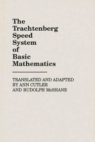 Title: The Trachtenberg Speed System of Basic Mathematics, Author: Bloomsbury Academic