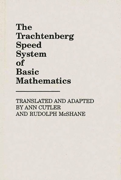 The Trachtenberg Speed System of Basic Mathematics