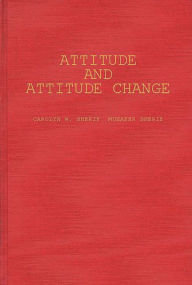 Title: Attitude and Attitude Change: The Social Judgment-Involvement Approach, Author: Bloomsbury Academic