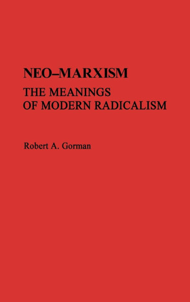 Neo-Marxism: The Meanings of Modern Radicalism