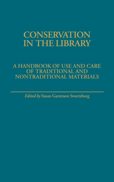 Conservation in the Library: A Handbook of Use and Care of Traditional and Nontraditional Materials