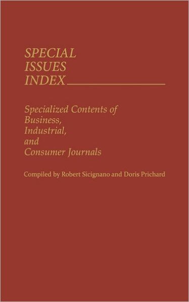 Special Issues Index: Specialized Contents of Business, Industrial, and Consumer Journals