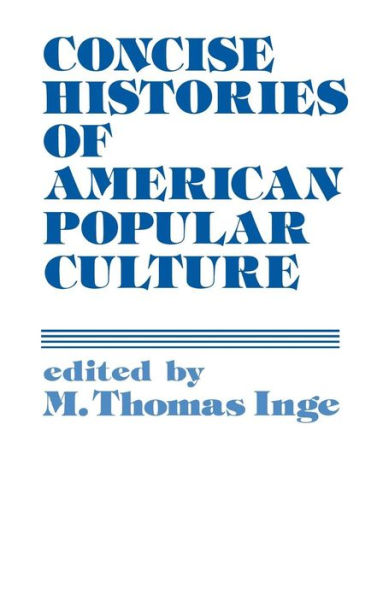 Concise Histories of American Popular Culture