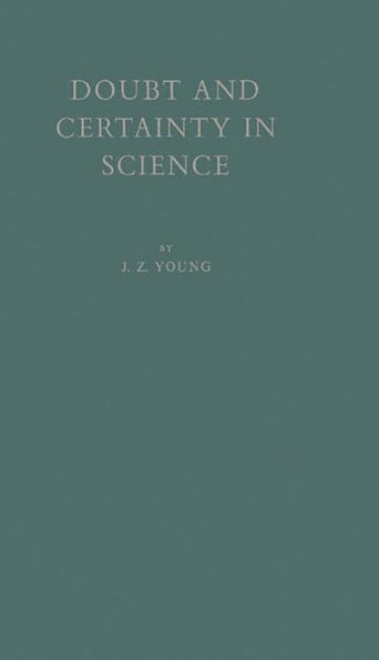 Doubt and Certainty in Science: A Biologist's Reflections on the Brain