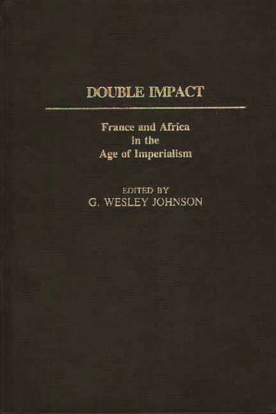 Double Impact: France and Africa in the Age of Imperialism