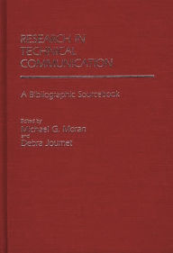 Title: Research in Technical Communication: A Bibliographic Sourcebook, Author: Debra Journet