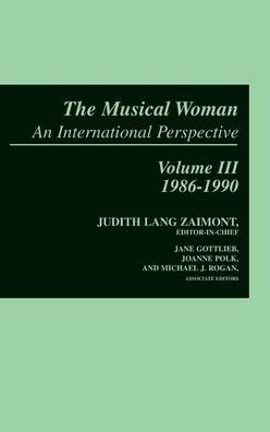 The Musical Woman: An International Perspective Volume III: 1986-1990