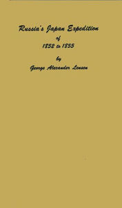 Title: Russia's Japan Expedition of 1852 to 1855, Author: Bloomsbury Academic