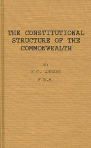 Title: The Constitutional Structure of the Commonwealth, Author: Bloomsbury Academic