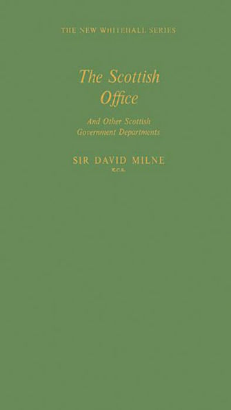 The Scottish Office and Other Scottish Government Departments