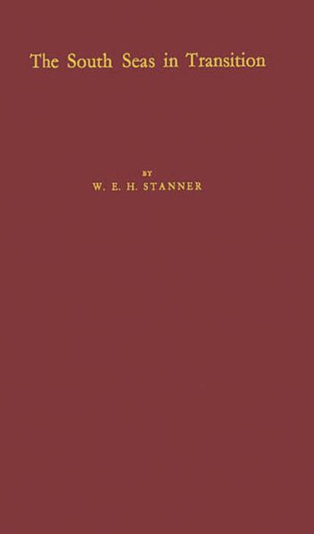 The South Seas in Transition: A Study of Post-War Rehabilitation and Reconstruction in Three British Pacific Dependencies