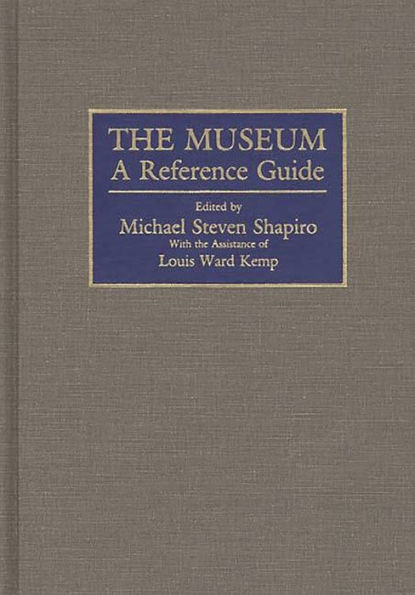 The Museum: A Reference Guide