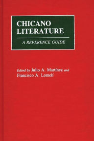 Title: Chicano Literature: A Reference Guide, Author: Francis. Lomeli