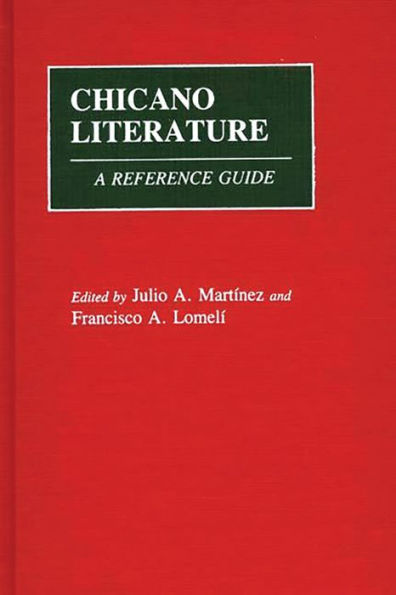 Chicano Literature: A Reference Guide