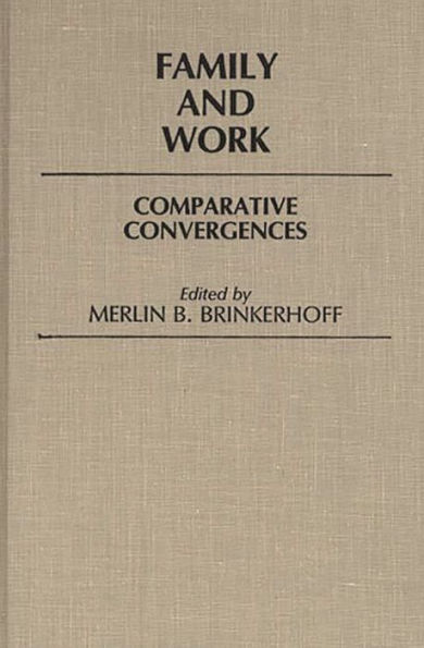 Family and Work: Comparative Convergences