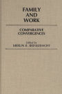 Family and Work: Comparative Convergences