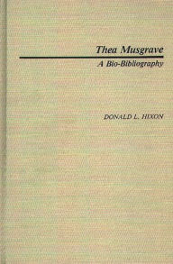 Title: Thea Musgrave: A Bio-Bibliography, Author: Donald L. Hixon