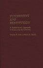 Punishment and Restitution: A Restitutionary Approach to Crime and the Criminal