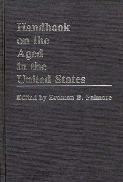 Handbook on the Aged in the United States