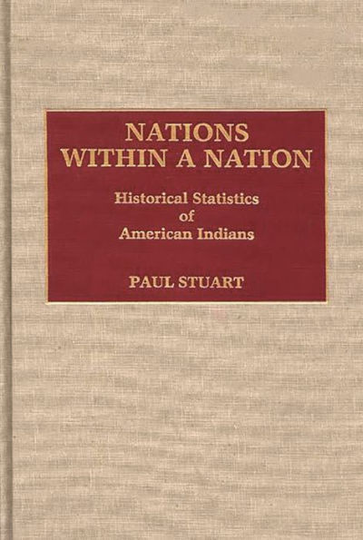 Nations Within a Nation: Historical Statistics of American Indians