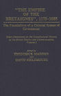 The Empire of the Bretaignes, 1175-1688: The Foundations of a Colonial System of Government: Select Documents on the Constitutional History of The British Empire and Commonwealth, Volume I