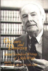 Title: On Courts and Democracy: Selected Nonjudicial Writings of J. Skelly Wright, Author: Bloomsbury Academic