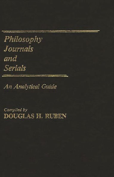 Philosophy Journals and Serials: An Analytical Guide