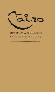 Title: Cairo, City of Art and Commerce, Author: Bloomsbury Academic