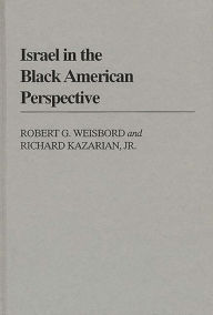 Title: Israel in the Black American Perspective, Author: Richard Kazarian