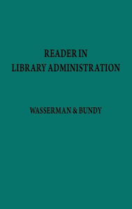 Title: Reader in Library Administration, Author: Mary Lee Bundy