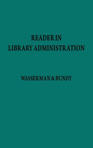Title: Reader in Library Administration, Author: Mary Lee Bundy