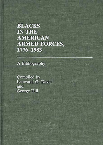 Blacks in the American Armed Forces, 1776-1983: A Bibliography