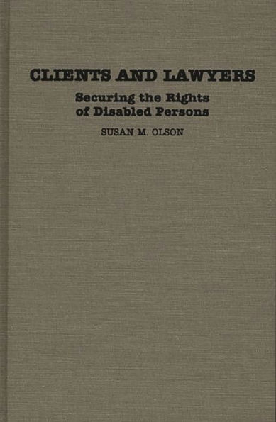 Clients and Lawyers: Securing the Rights of Disabled Persons