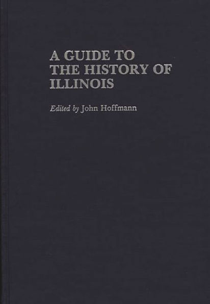 A Guide to the History of Illinois