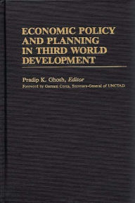 Title: Economic Policy and Planning in Third World Development, Author: Pradip K. Ghosh