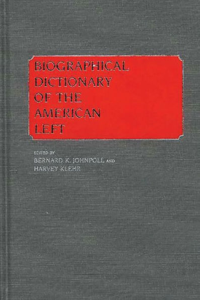 Biographical Dictionary of the American Left