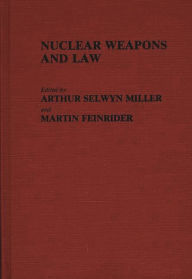 Title: Nuclear Weapons and Law, Author: Bloomsbury Academic