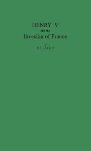 Title: Henry V and the Invasion of France, Author: ABC-CLIO