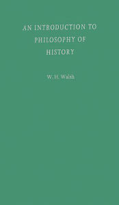 Title: An Introduction to Philosophy of History, Author: Bloomsbury Academic