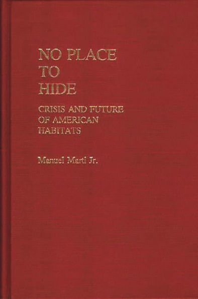 No Place to Hide: Crisis and Future of American Habitats